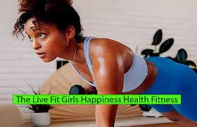live fit girls happiness health fitness